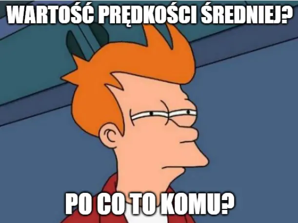 Po co komu wartość prędkości średniej?
